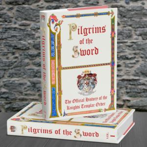 Pilgrims of the Sword: The Official History of the Knights Templar